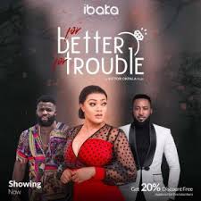 For  Better For Trouble